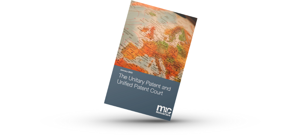 The Unitary Patent and Unified Patent Court - Marks & Clerk guide
